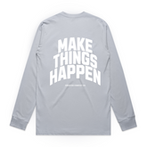 Make Things Happen Core Long Sleeve